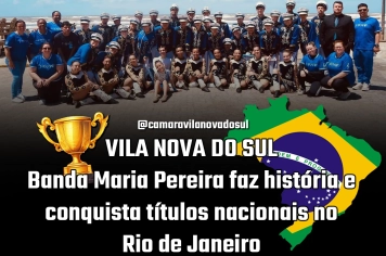 VILA NOVA DO SUL | Banda Maria Pereira faz história e conquista títulos nacionais no Rio de Janeiro