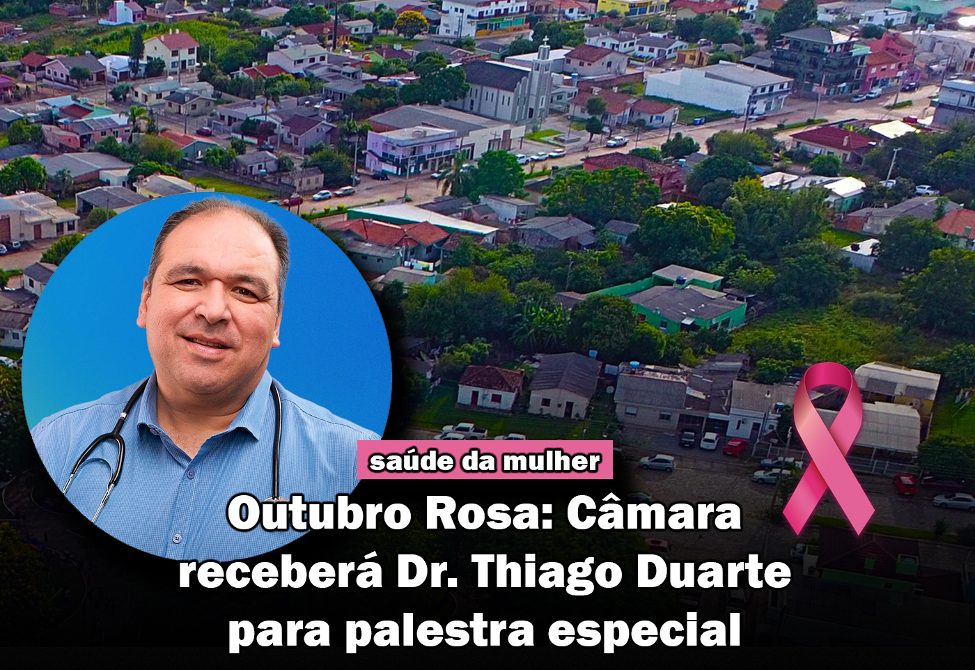 Outubro Rosa: Câmara receberá Dr. Thiago Duarte para palestra especial